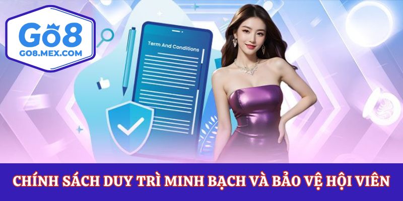 Chính sách duy trì minh bạch và bảo vệ hội viên