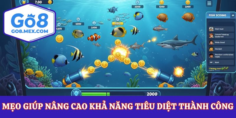 Mẹo giúp nâng cao khả năng tiêu diệt thành công